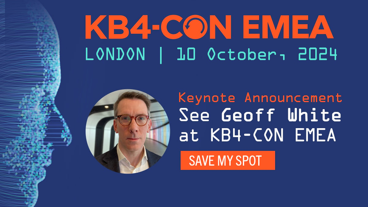 Exclusive Opportunity for KnowBe4 Customers: Geoff White to Keynote KB4-CON EMEA 2024